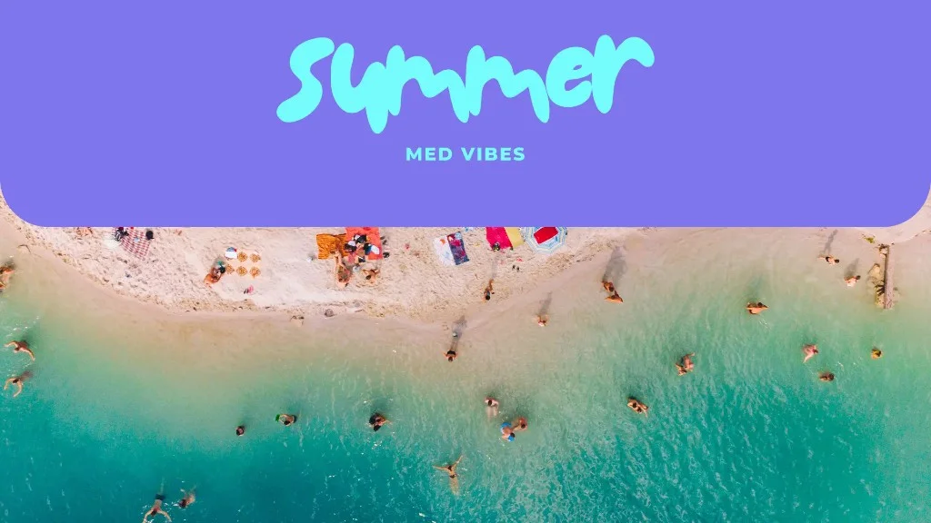 Summer Med Vibes