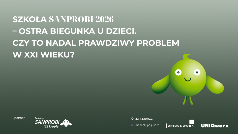 Szkoła SANPROBI 2026 – Ostra biegunka u dzieci. Czy to nadal prawdziwy problem w XXI wieku?
