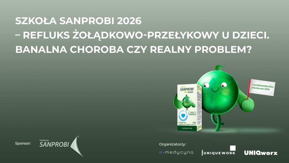 Szkoła SANPROBI 2026 – Refluks żołądkowo-przełykowy u dzieci. Banalna choroba czy realny problem? 