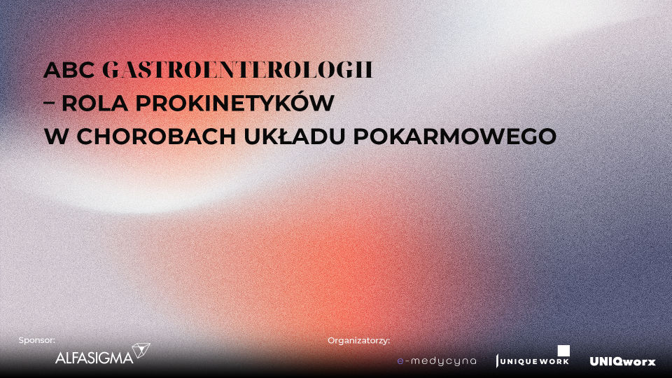 ABC GASTRO 2026 – Rola prokinetyków w chorobach układu pokarmowego