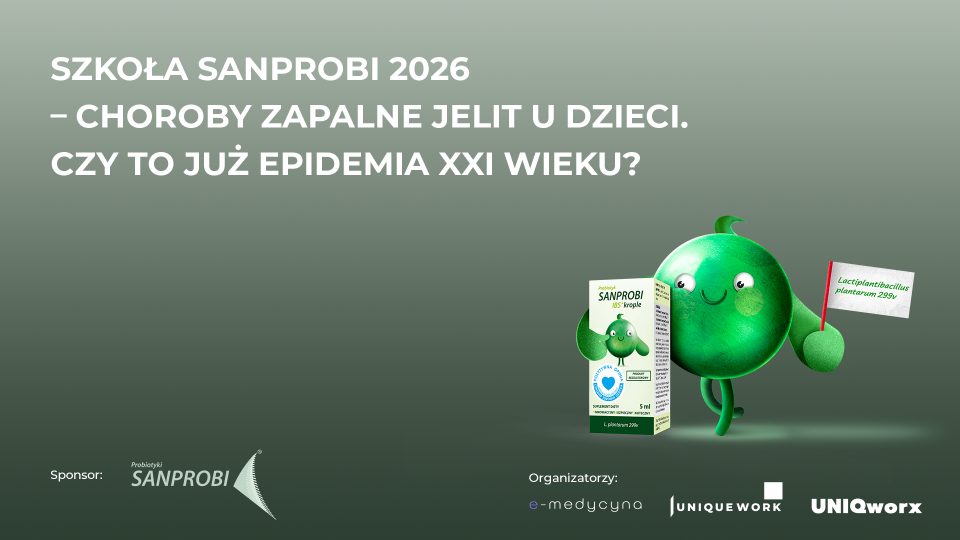 Szkoła SANPROBI 2026 – Choroby zapalne jelit u dzieci. Czy to już epidemia XXI wieku?