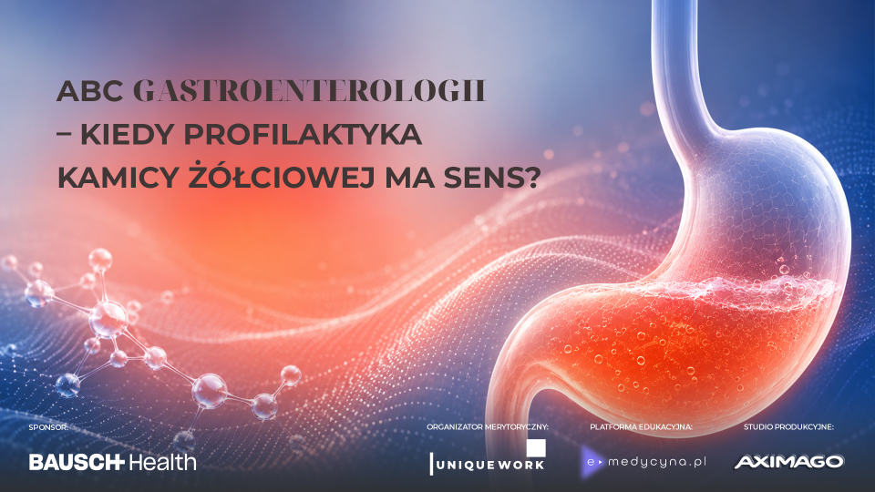 ABC GASTRO 2026 Kiedy profilaktyka kamicy żółciowej ma sens?