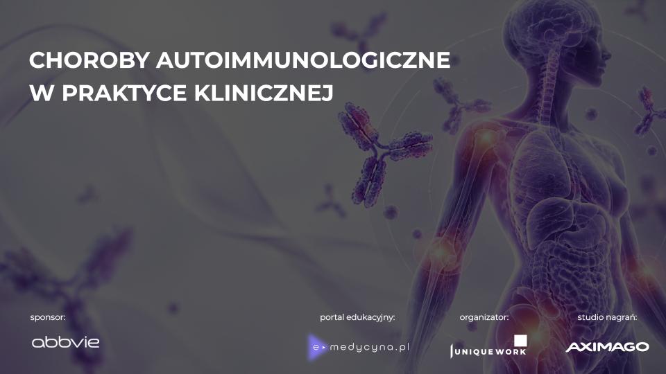 Choroby autoimmunologiczne w praktyce klinicznej