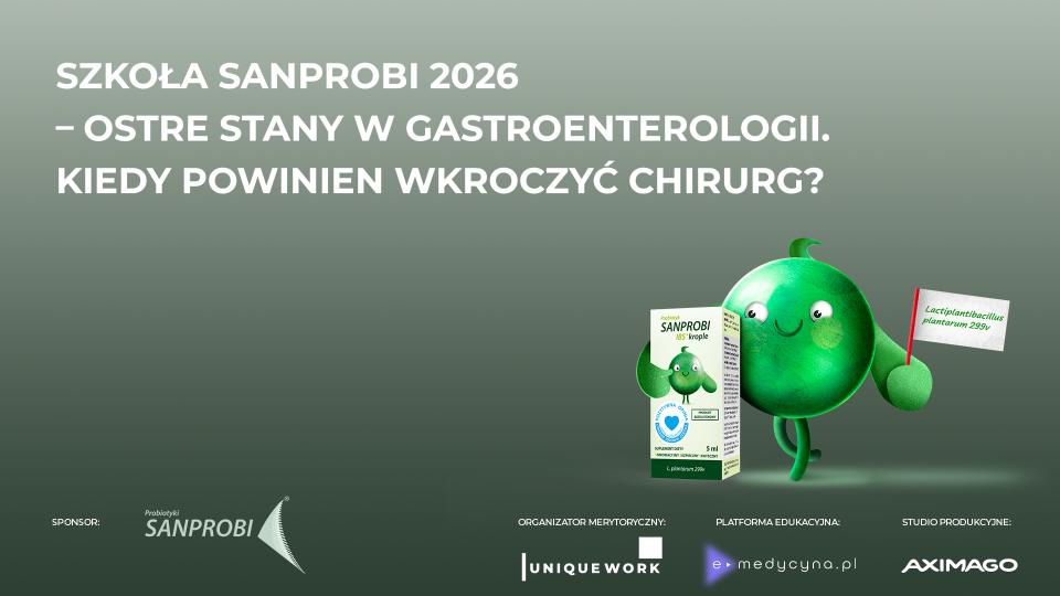 Szkoła SANPROBI 2026 – Ostre stany w gastroenterologii. Kiedy powinien wkroczyć chirurg?