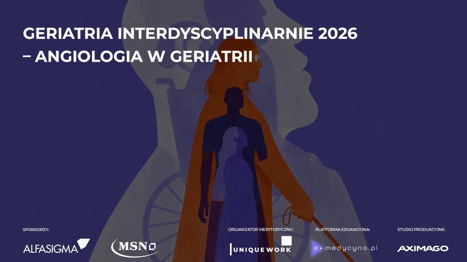 GERIATRIA INTERDYSCYPLINARNIE 2026 angiologia w geriatrii