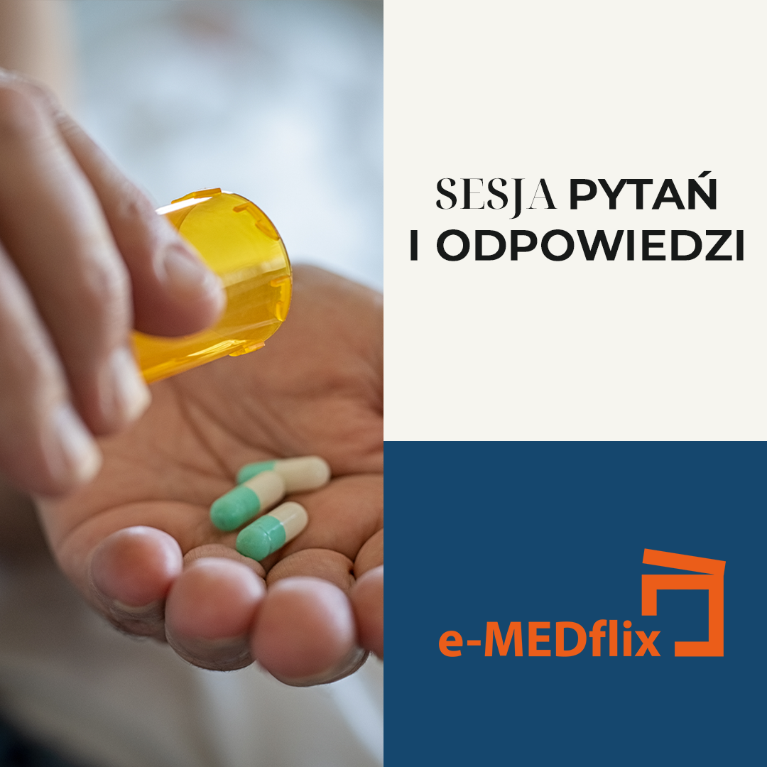 e-MEDflix_Q&A_Racjonalna antybiotykoterapia- jak wykorzystać narzędzia, aby pomóc sobie i pacjentowi.png