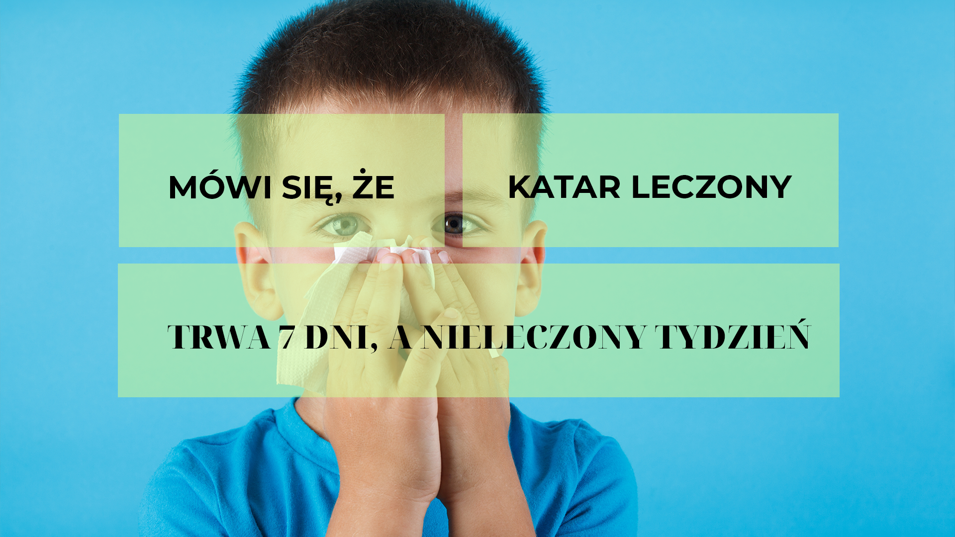 startowa_Mówi się, że katar leczony trwa 7 dni, a nieleczony tydzień.png