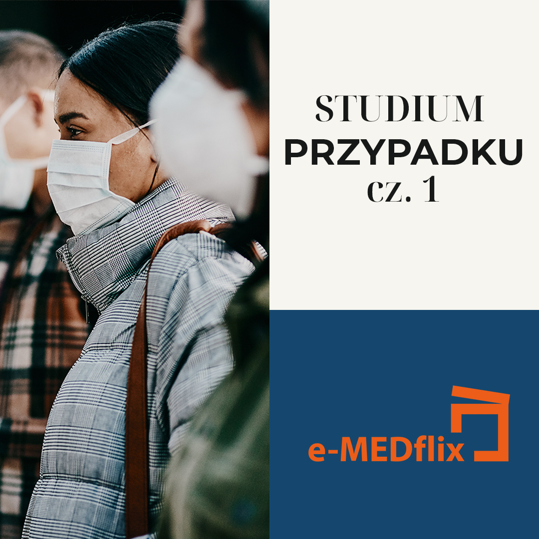 e-MEDflix_CS1_ŻYŁY I TĘTNICE W ZIMIE- Pacjent z infekcją  COVID-19 i zespołem post - COVID – jak zadbać o ochronę mikrokrążenia_.png